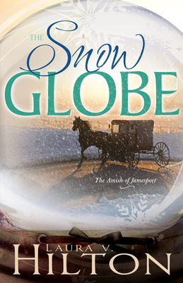 The Snow Globe: Volume 1 - Hilton, Laura V