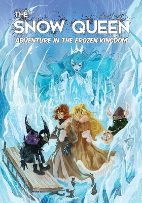 The Snow Queen: Adventure in the Frozen Kingdom - Perkins, Mitchell (Contributions by)
