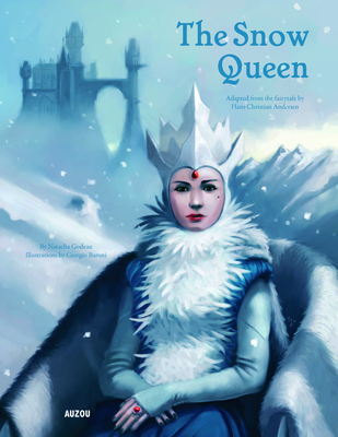 The Snow Queen - Godeau, Natacha, and Andersen, Christian Hans