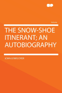 The Snow-Shoe Itinerant; An Autobiography