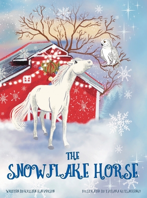 The Snowflake Horse - Halverson, Kristen