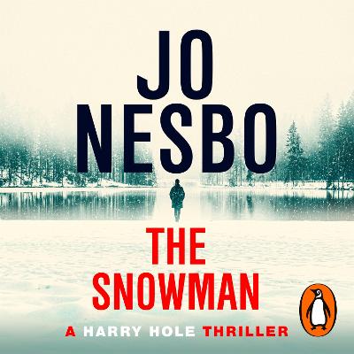 The Snowman: A GRIPPING WINTER THRILLER FROM THE #1 SUNDAY TIMES BESTSELLER - Nesbo, Jo, and Bartlett, Don (Translated by)