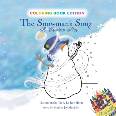 The Snowman's Song: A Christmas Story, Coloring Book Edition - Mayfield, Marilee Joy