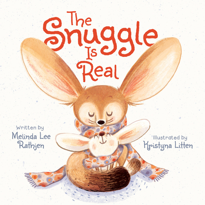 The Snuggle Is Real - Rathjen, Melinda Lee