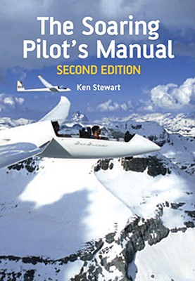 The Soaring Pilot's Manual - Stewart, Ken, Dr.
