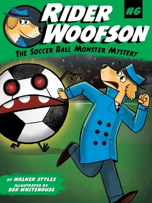 The Soccer Ball Monster Mystery - Styles, Walker