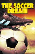 The Soccer Dream Book One