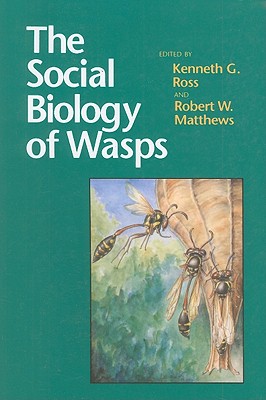 The Social Biology of Wasps - Ross, Kenneth G (Editor), and Matthews, Robert W (Editor)