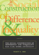 The Social Construction of Difference and Inequality: Race Class Gender and Sexuality