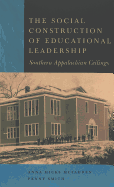 The Social Construction of Educational Leadership: Southern Appalachian Ceilings