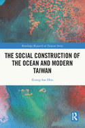 The Social Construction of the Ocean and Modern Taiwan