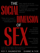 The Social Dimension of Sex - Baumeister, Roy F, PhD, and Tice, Dianne M