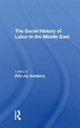 The Social History of Labor in the Middle East