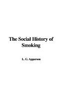 The Social History of Smoking