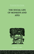 The Social Life Of Monkeys And Apes