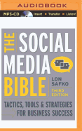 The Social Media Bible: Tactics, Tools, and Strategies for Business Success