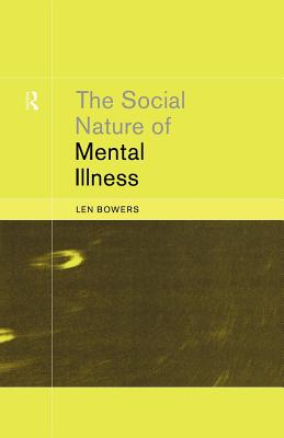 The Social Nature of Mental Illness - Bowers