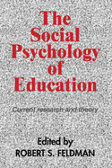 The Social Psychology of Education: Current Research and Theory