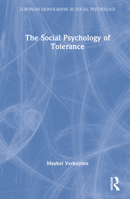 The Social Psychology of Tolerance - Verkuyten, Maykel