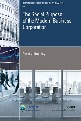 The Social Purpose of the Modern Business Corporation - Buckley, Peter J