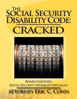 The Social Security Disability Code: Cracked - Conn, Attorney Eric C
