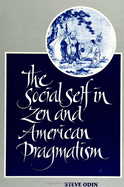 The Social Self in Zen and American Pragmatism