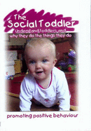 The Social Toddler: Promoting Positive Behaviour - Dorman, Helen, and Dorman, Clive