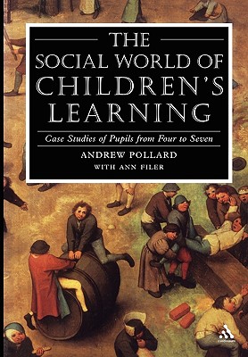 The Social World of Children's Learning - Pollard, Andrew