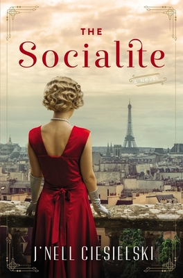 The Socialite: A Novel of World War II - Ciesielski, J'Nell