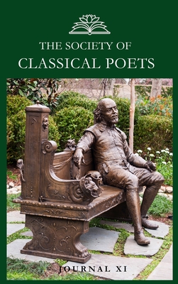 The Society of Classical Poets Journal XI - Mantyk, Evan (Editor), and Anderson, C B (Editor), and Grein, Dusty (Producer)