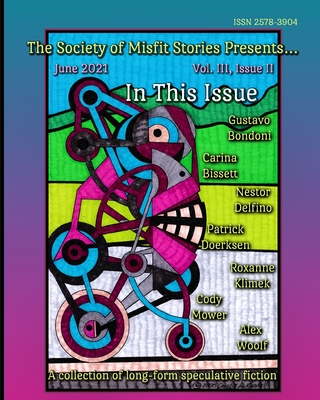 The Society of Misfit Stories Presents... June 2021 - Delfino, Nestor, and Bondoni, Gustavo, and Bissett, Carina