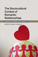 The Sociocultural Context of Romantic Relationships
