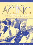 The Sociology of Aging: A Social Problems Perspective