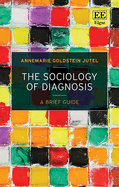 The Sociology of Diagnosis: A Brief Guide