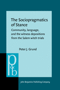 The Sociopragmatics of Stance: Community, Language, and the Witness Depositions from the Salem Witch Trials