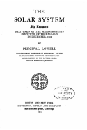 The Solar System, Six Lectures Delivered at the Massachusetts Institute of Technology in December, 1902