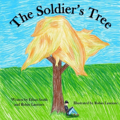 The Soldier's Tree - Smith, Ethan