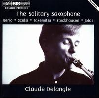 The  Solitary Saxophone - Claude Delangle (sax); Claude Delangle (sax); Claude Delangle (sax); Claude Delangle (sax)