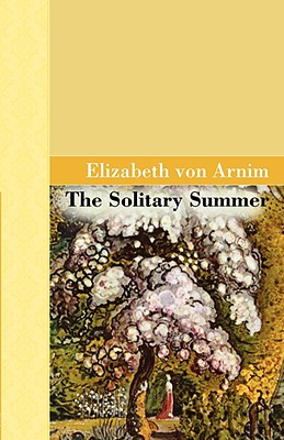 The Solitary Summer - Arnim, Elizabeth Vov