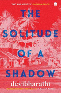 The Solitude of a Shadow: A Taut and Hypnotic Tale of Revenge