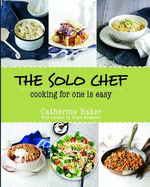 The Solo Chef - Baker, Catherine, and Ferguson, Diana