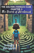 The Solvers Riddles Club 3, The Secret of Blackwood: Bilingual Mystery Book with 9 Short Stories for Children Aged 6 to 15.