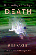 The Something and Nothing of Death