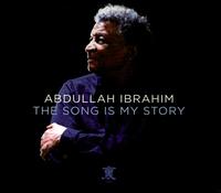 The Song Is My Story - Abdullah Ibrahim