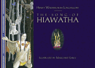 The Song of Hiawatha - Longfellow, Henry Wadsworth