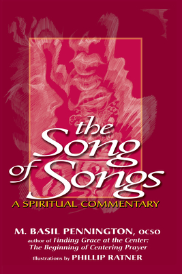 The Song of Songs: A Spiritual Commentary - Pennington, M Basil, Father, Ocso