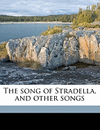 The Song of Stradella, and Other Songs