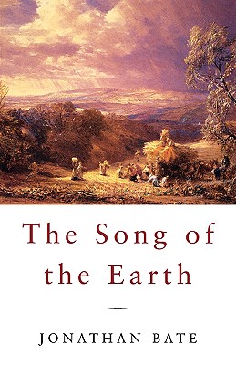 The Song of the Earth - Bate, Jonathan