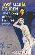The Song of the Figures by Jose Maria Eguren