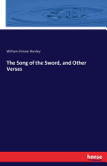 The Song of the Sword, and Other Verses